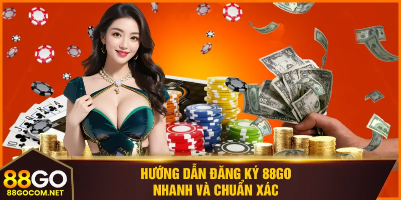 Hướng dẫn đăng ký 88GO nhanh và chuẩn xác