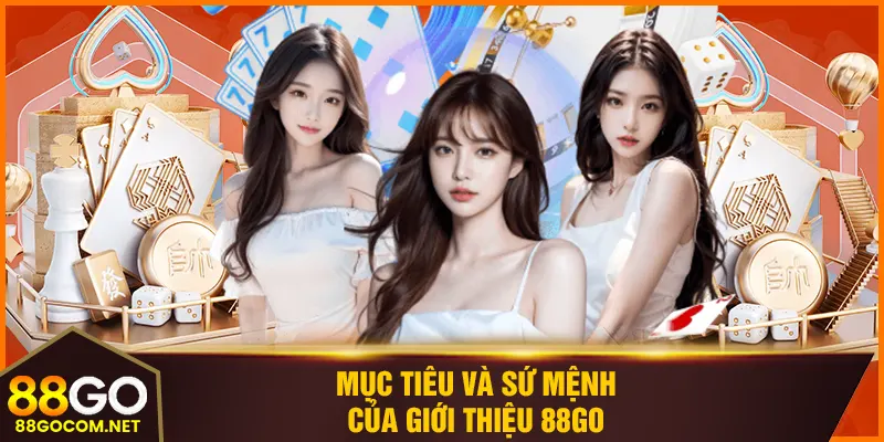 Giới thiệu 88Go về mục tiêu và sứ mệnh