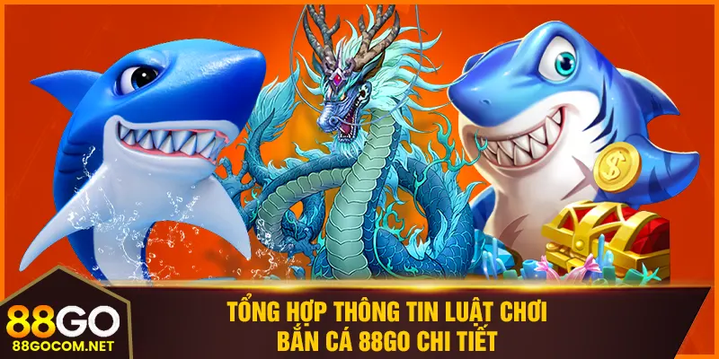Bắn Cá 88Go