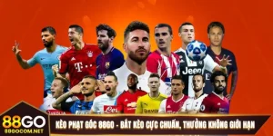 Kèo Phạt Góc 88GO - Bắt Kèo Cực Chuẩn, Thưởng Không Giới Hạn