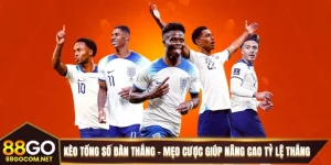 Kèo Tổng Số Bàn Thắng - Mẹo Cược Giúp Nâng Cao Tỷ Lệ Thắng