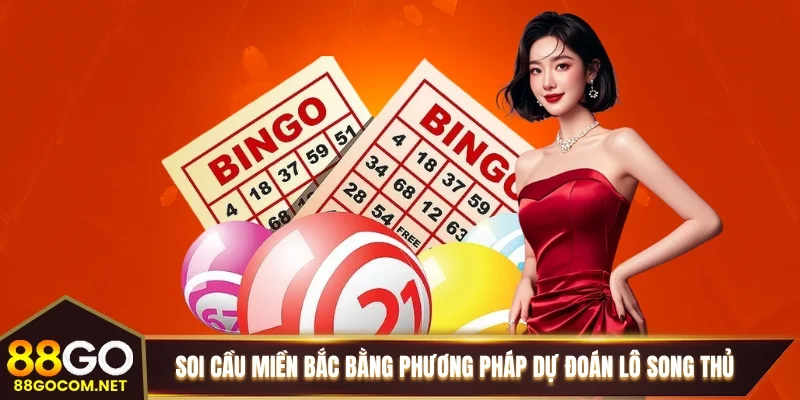 Soi cầu miền Bắc bằng phương pháp dự đoán lô song thủ