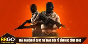 Trải Nghiệm Cá Cược Thể Thao Điện Tử Đỉnh Cao Cùng 88GO